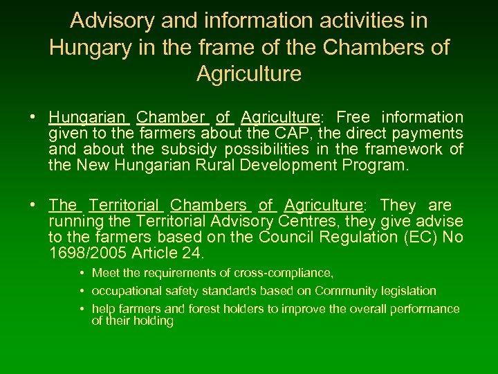 Advisory and information activities in Hungary in the frame of the Chambers of Agriculture