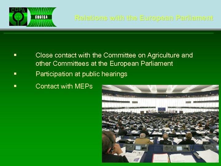 Relations with the European Parliament § Close contact with the Committee on Agriculture and
