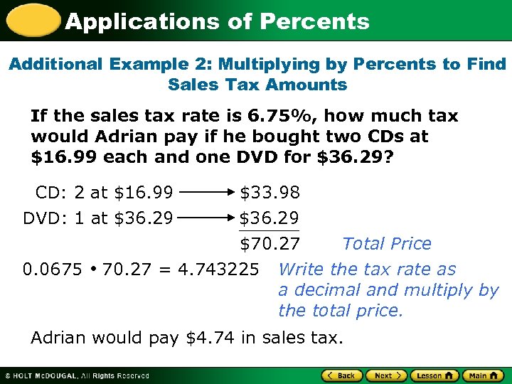Applications of Percents Additional Example 2: Multiplying by Percents to Find Sales Tax Amounts