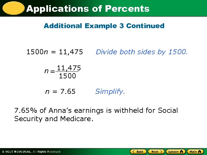 Applications of Percents Additional Example 3 Continued 1500 n = 11, 475 Divide both