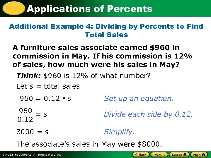 Applications of Percents Additional Example 4: Dividing by Percents to Find Total Sales A