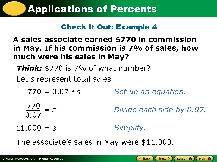 Applications of Percents Check It Out: Example 4 A sales associate earned $770 in
