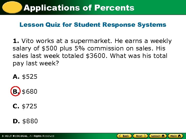 Applications of Percents Lesson Quiz for Student Response Systems 1. Vito works at a