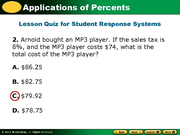 Applications of Percents Lesson Quiz for Student Response Systems 2. Arnold bought an MP