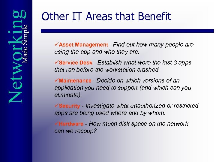 Made Simple Networking Other IT Areas that Benefit üAsset Management - Find out how
