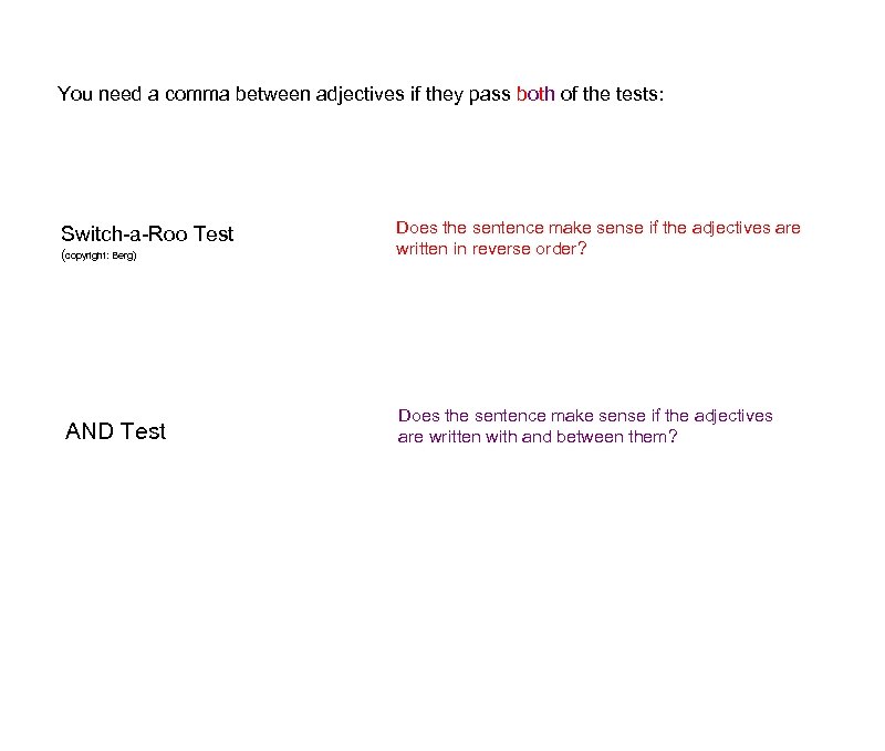 You need a comma between adjectives if they pass both of the tests: Switch-a-Roo