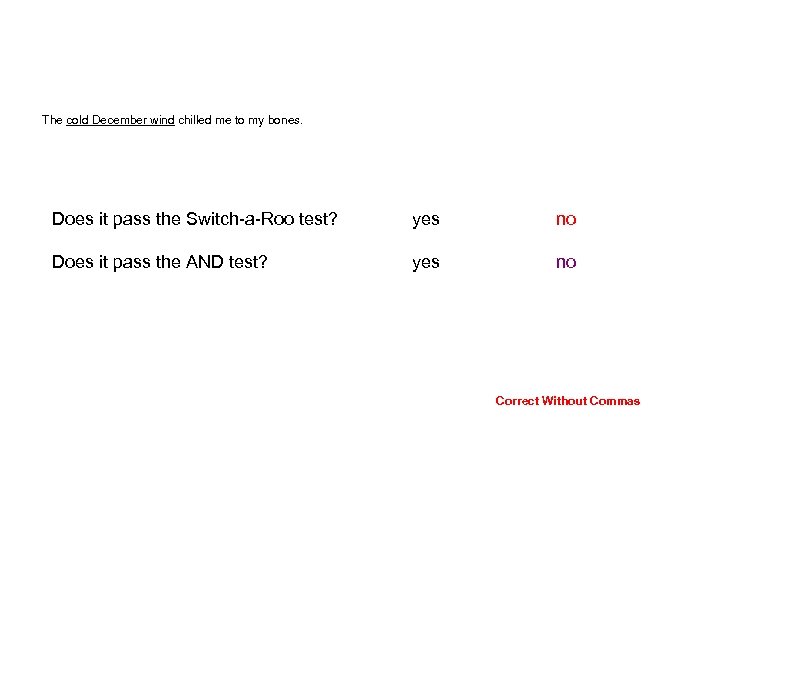 The cold December wind chilled me to my bones. Does it pass the Switch-a-Roo