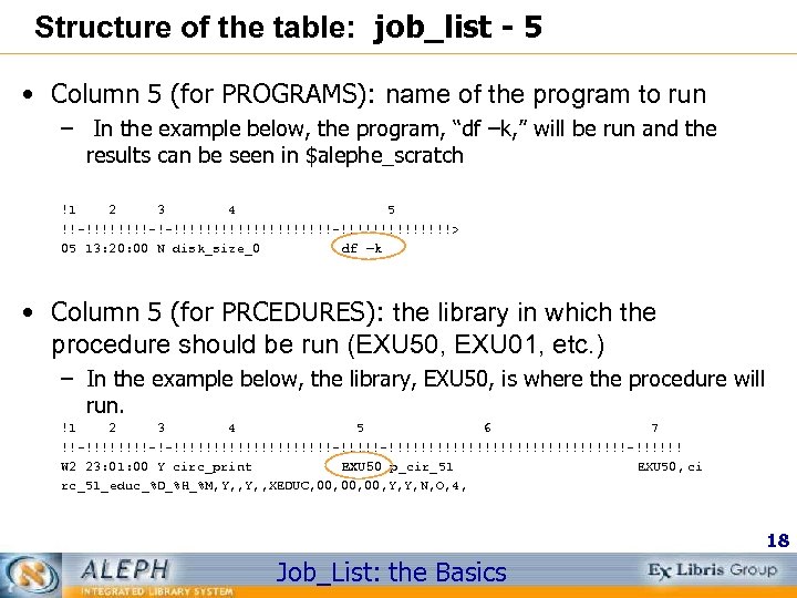 Structure of the table: job_list - 5 • Column 5 (for PROGRAMS): name of