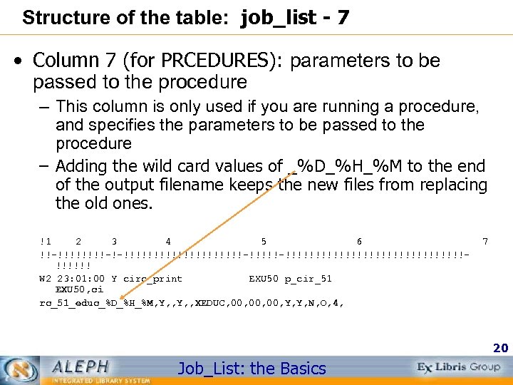 Structure of the table: job_list - 7 • Column 7 (for PRCEDURES): parameters to