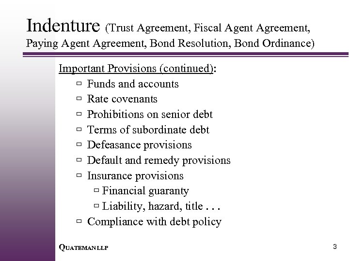 Indenture (Trust Agreement, Fiscal Agent Agreement, Paying Agent Agreement, Bond Resolution, Bond Ordinance) Important