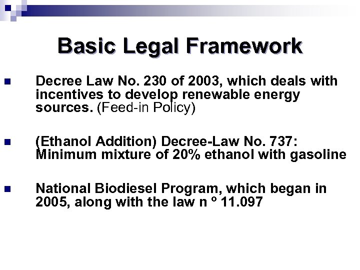 Basic Legal Framework n Decree Law No. 230 of 2003, which deals with incentives