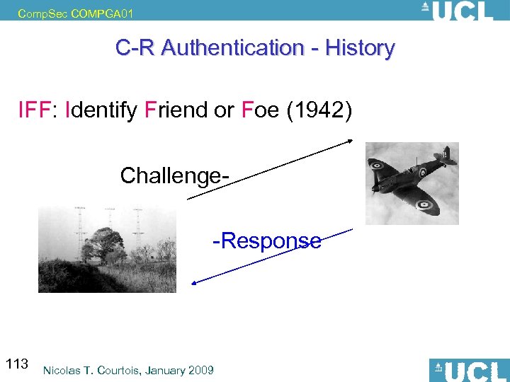 Comp. Sec COMPGA 01 C-R Authentication - History IFF: Identify Friend or Foe (1942)