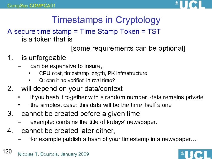 Comp. Sec COMPGA 01 Timestamps in Cryptology A secure time stamp = Time Stamp