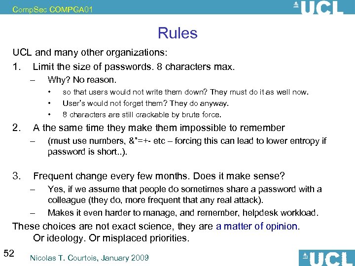 Comp. Sec COMPGA 01 Rules UCL and many other organizations: 1. Limit the size