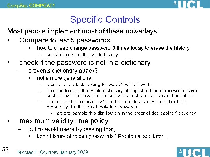 Comp. Sec COMPGA 01 Specific Controls Most people implement most of these nowadays: •