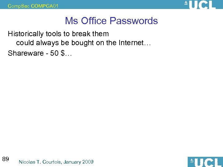 Comp. Sec COMPGA 01 Ms Office Passwords Historically tools to break them could always