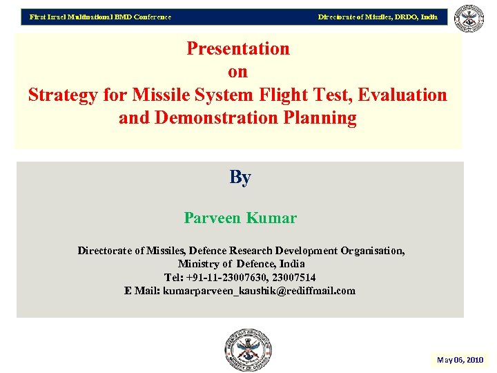 First Israel Multinational BMD Conference Directorate of Missiles, DRDO, India Presentation on Strategy for