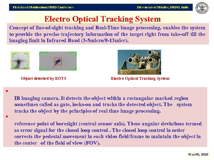 First Israel Multinational BMD Conference Directorate of Missiles, DRDO, India Electro Optical Tracking System