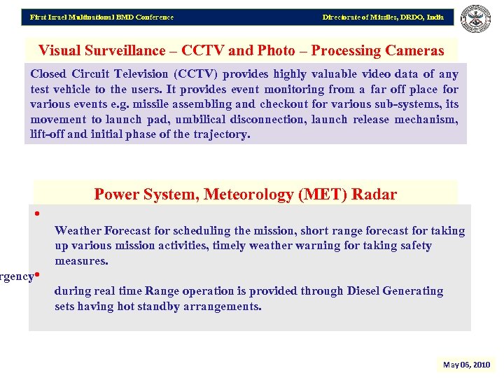 First Israel Multinational BMD Conference Directorate of Missiles, DRDO, India Visual Surveillance – CCTV