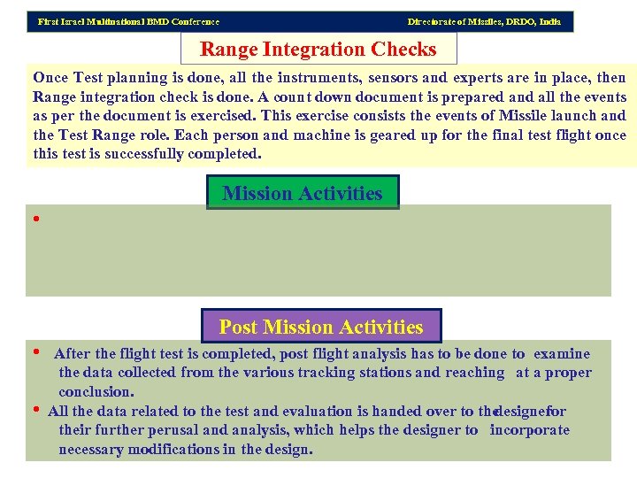 First Israel Multinational BMD Conference Directorate of Missiles, DRDO, India Range Integration Checks Once