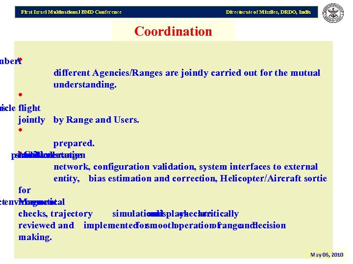 First Israel Multinational BMD Conference Directorate of Missiles, DRDO, India Coordination mber A •