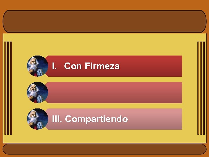 I. Con Firmeza III. Compartiendo 