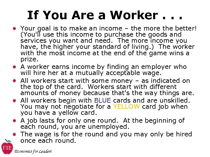 If You Are a Worker. . . Your goal is to make an income