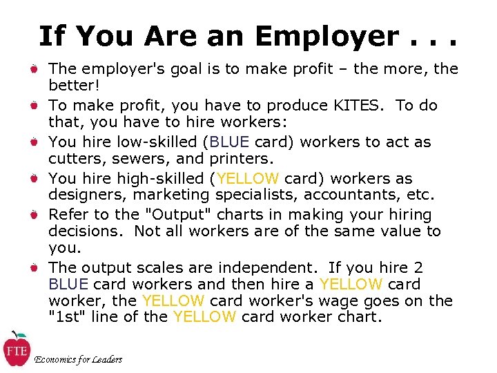 If You Are an Employer. . . The employer's goal is to make profit