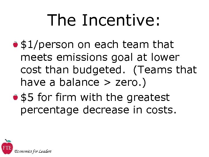 The Incentive: $1/person on each team that meets emissions goal at lower cost than