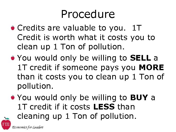 Procedure Credits are valuable to you. 1 T Credit is worth what it costs