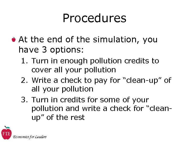 Procedures At the end of the simulation, you have 3 options: 1. Turn in