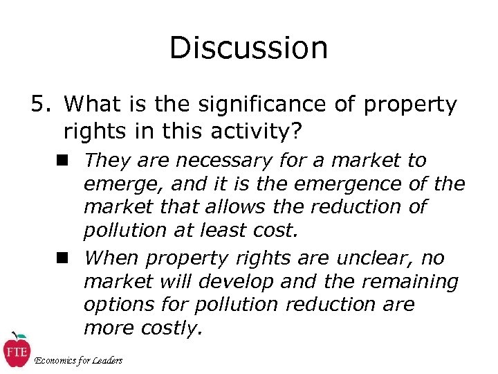 Discussion 5. What is the significance of property rights in this activity? n They