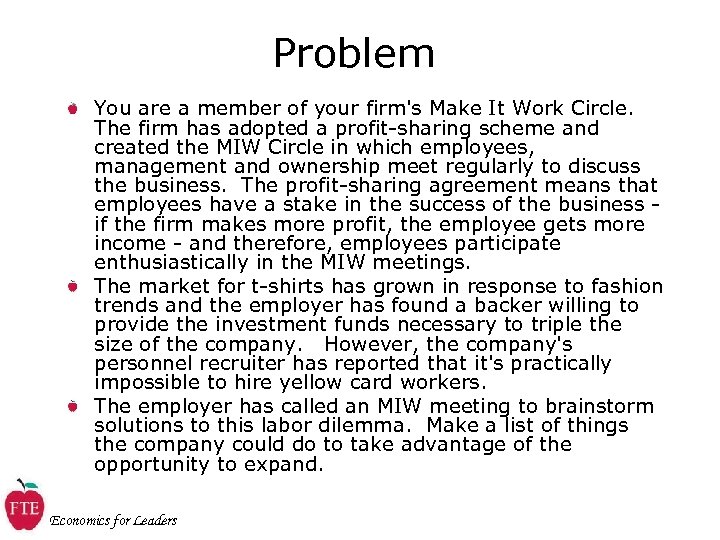 Problem You are a member of your firm's Make It Work Circle. The firm