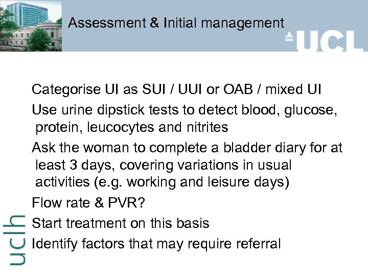 Assessment & Initial management Categorise UI as SUI / UUI or OAB / mixed