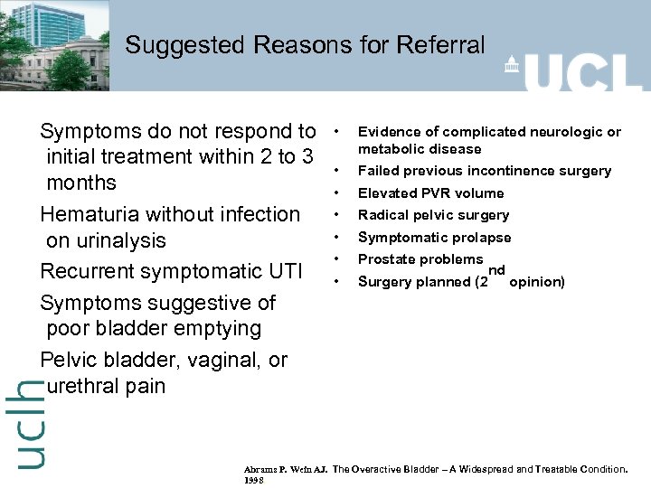 Suggested Reasons for Referral Symptoms do not respond to initial treatment within 2 to