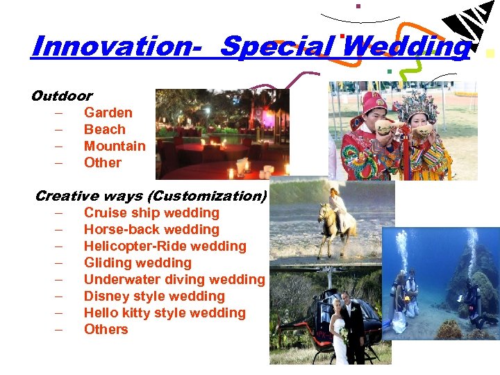 Innovation- Special Wedding Outdoor – Garden – Beach – Mountain – Other Creative ways