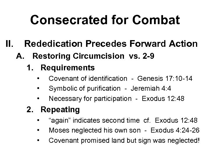 Consecrated for Combat II. Rededication Precedes Forward Action A. Restoring Circumcision vs. 2 -9