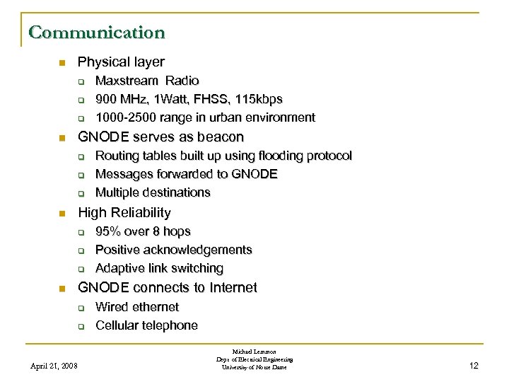 Communication n Physical layer q q q n GNODE serves as beacon q q