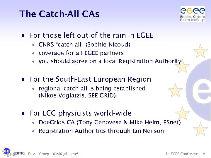 The Catch-All CAs · For those left out of the rain in EGEE ·