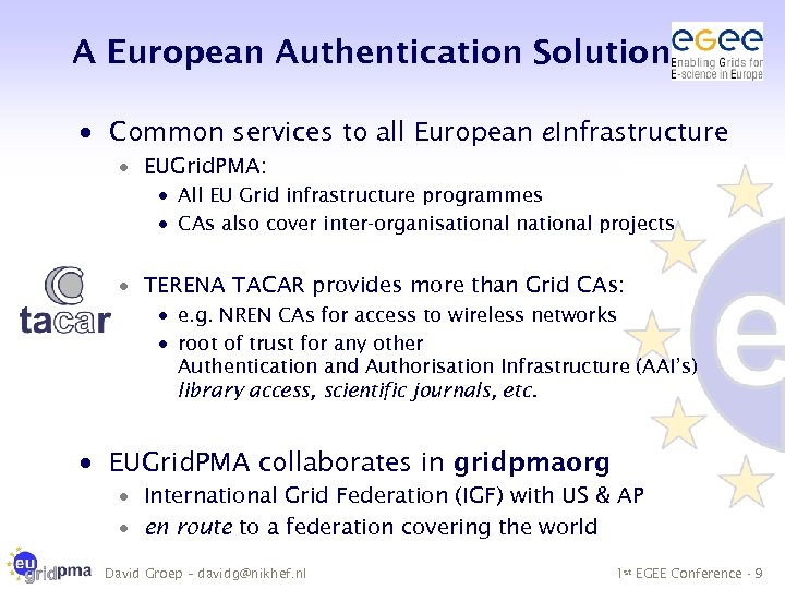 A European Authentication Solution · Common services to all European e. Infrastructure · EUGrid.