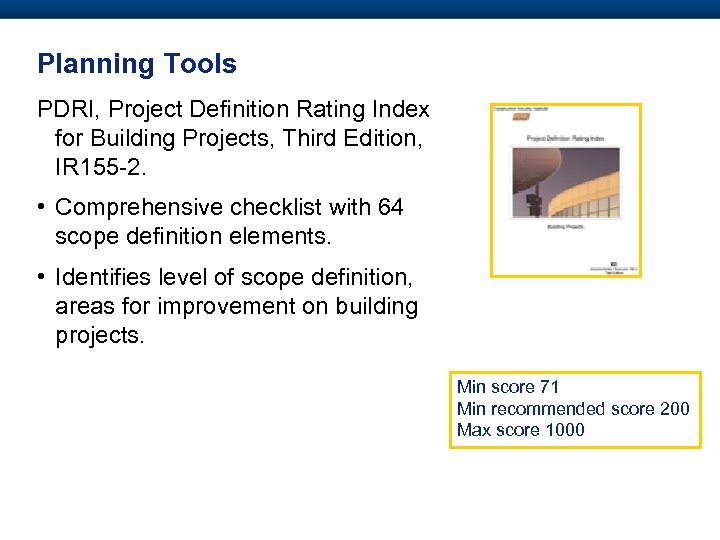 Planning Tools PDRI, Project Definition Rating Index for Building Projects, Third Edition, IR 155