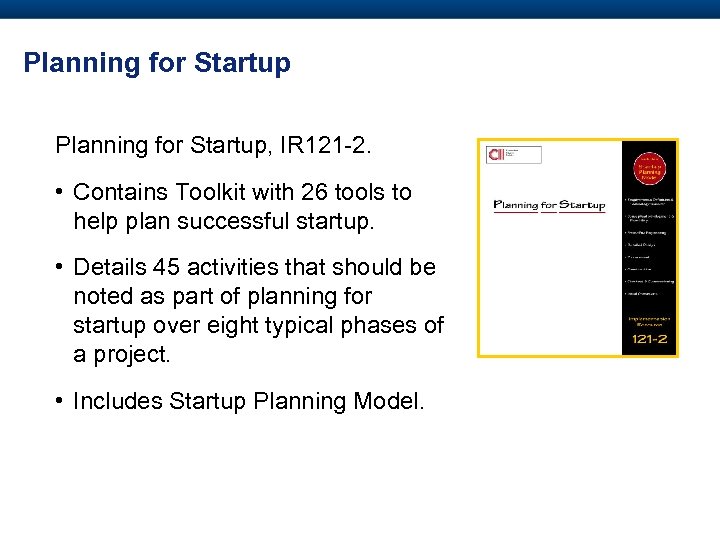 Planning for Startup, IR 121 -2. • Contains Toolkit with 26 tools to help