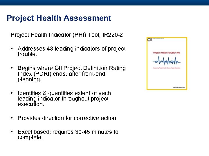 Project Health Assessment Project Health Indicator (PHI) Tool, IR 220 -2 • Addresses 43