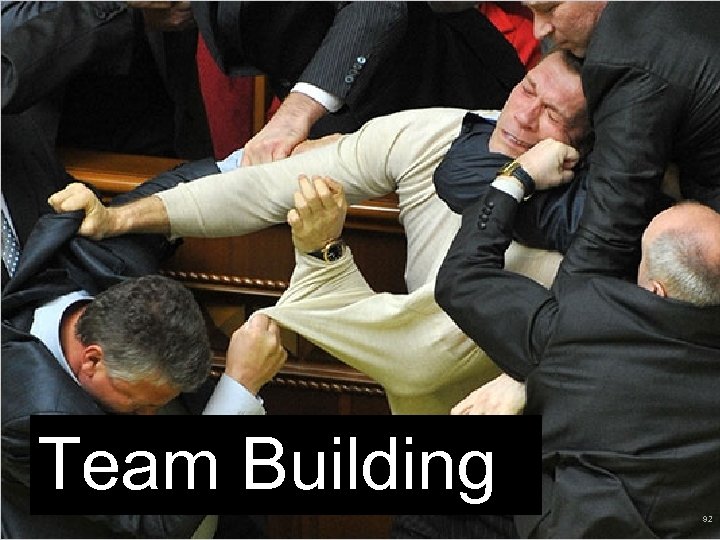 Team Building? 92 
