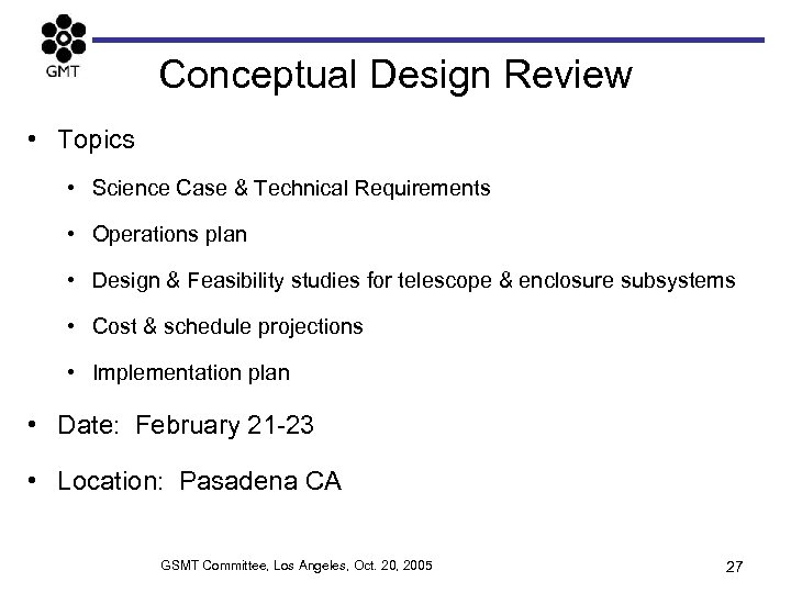 Conceptual Design Review • Topics • Science Case & Technical Requirements • Operations plan