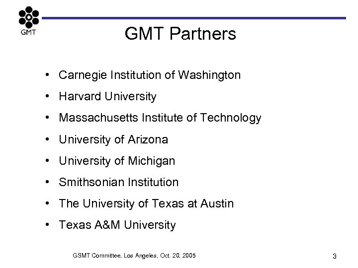 GMT Partners • Carnegie Institution of Washington • Harvard University • Massachusetts Institute of