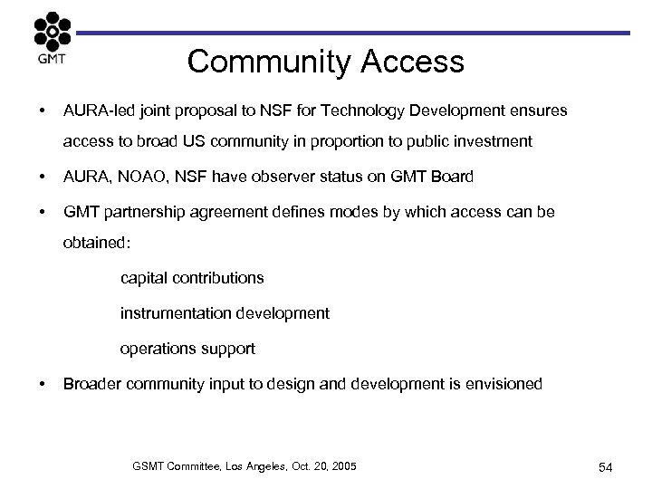 Community Access • AURA-led joint proposal to NSF for Technology Development ensures access to