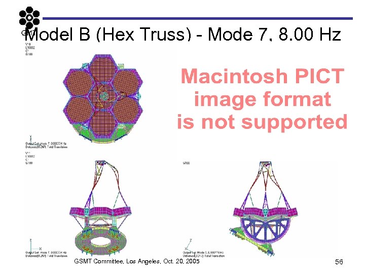 Model B (Hex Truss) - Mode 7, 8. 00 Hz GSMT Committee, Los Angeles,