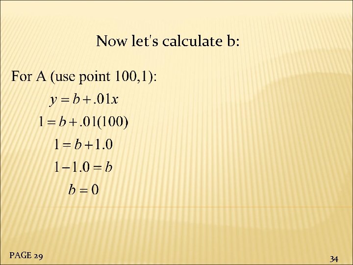 Now let's calculate b: PAGE 29 34 