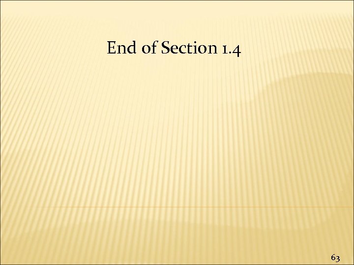 End of Section 1. 4 63 